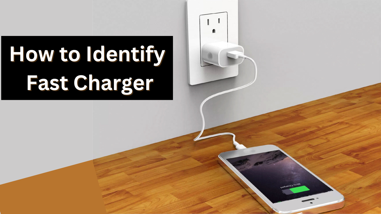 How to Identify a Fast Charger