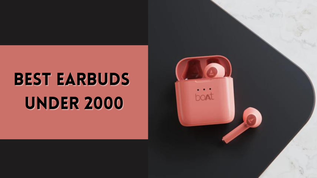 Best Earbuds Under 2000