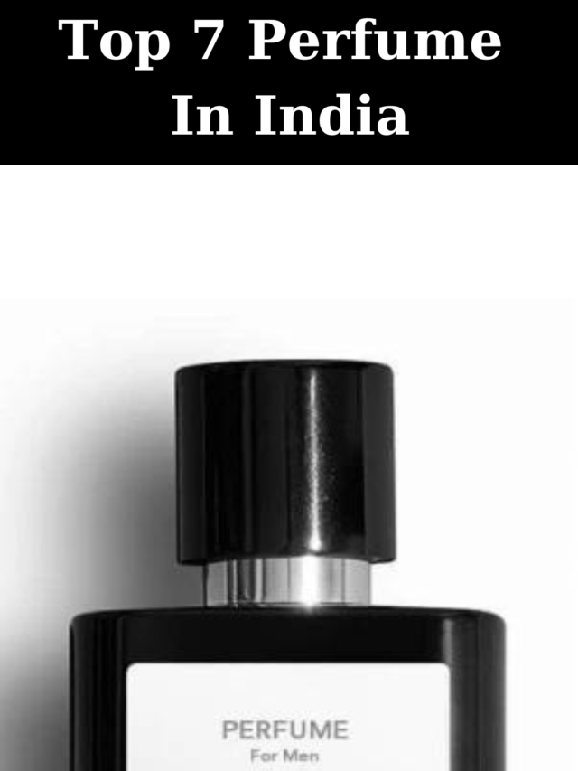 Top 7 Perfume in India